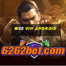 w88 vin android