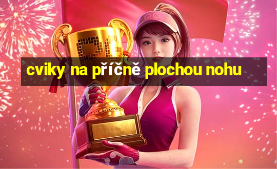 cviky na příčně plochou nohu