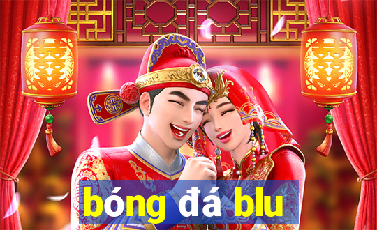 bóng đá blu