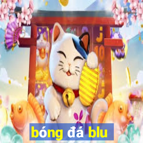 bóng đá blu