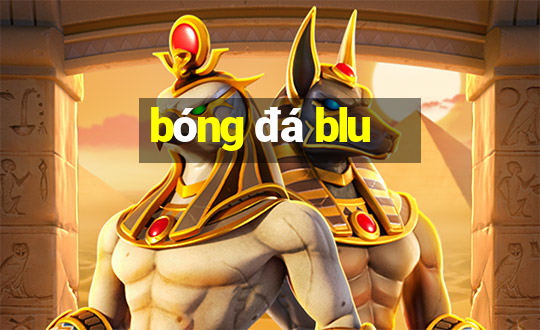 bóng đá blu