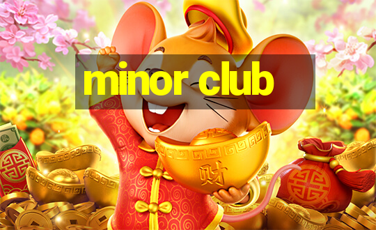 minor club