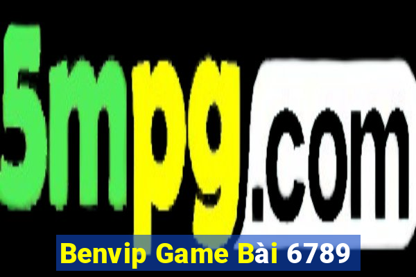 Benvip Game Bài 6789