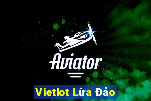 Vietlot Lừa Đảo