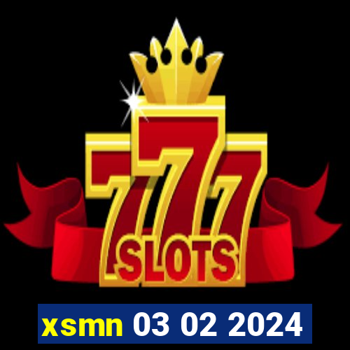 xsmn 03 02 2024