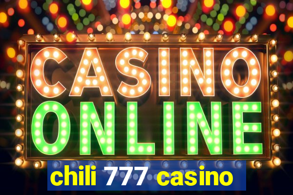 chili 777 casino