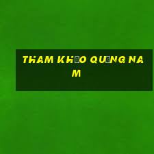 tham khảo quảng nam