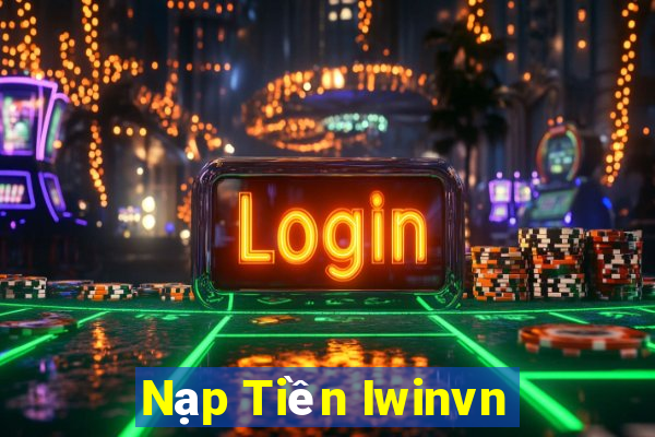 Nạp Tiền Iwinvn