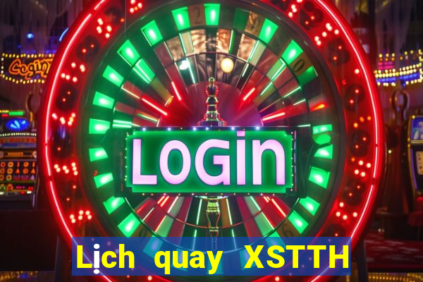 Lịch quay XSTTH ngày 28