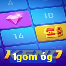 1gom ỏg