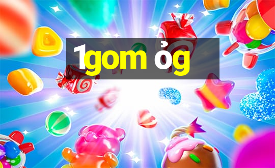 1gom ỏg