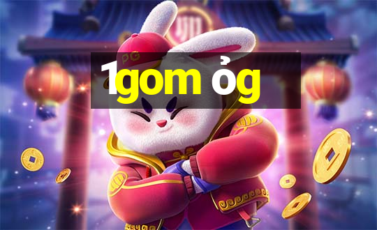 1gom ỏg