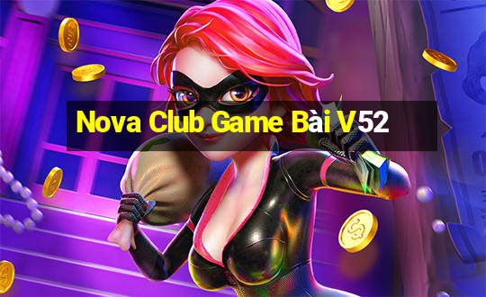 Nova Club Game Bài V52