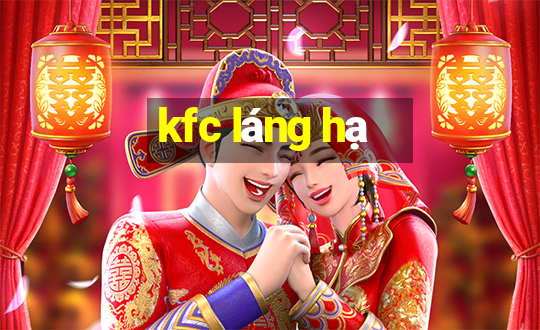 kfc láng hạ