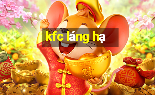 kfc láng hạ