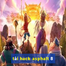 tải hack asphalt 8