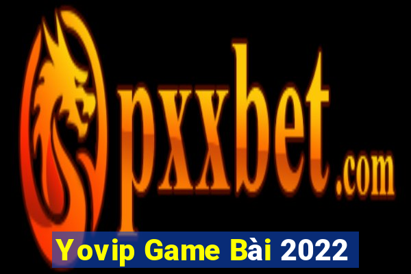 Yovip Game Bài 2022