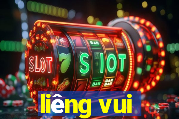 liêng vui