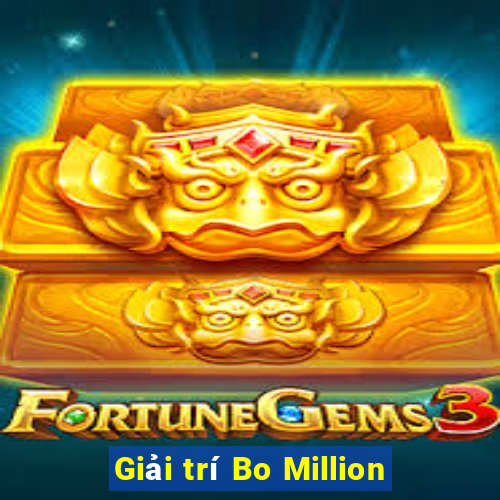 Giải trí Bo Million