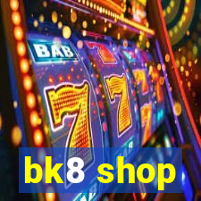 bk8 shop