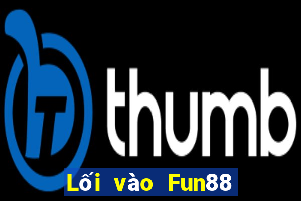 Lối vào Fun88 xổ số giàu có