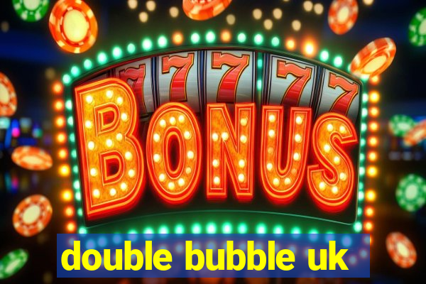 double bubble uk