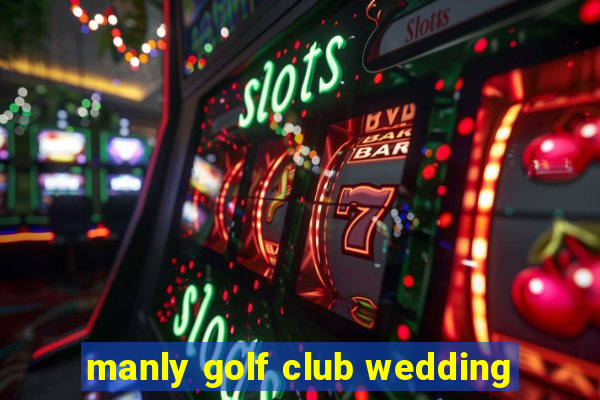 manly golf club wedding