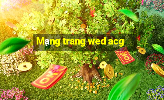 Mạng trang wed acg