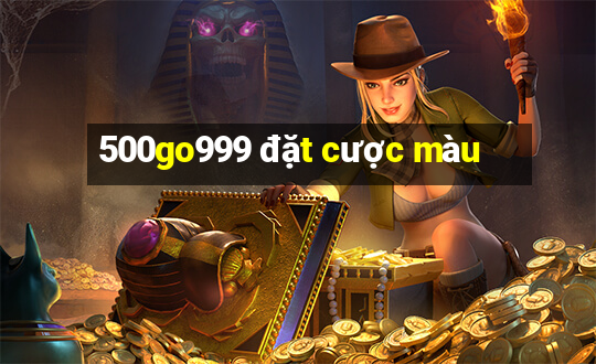 500go999 đặt cược màu