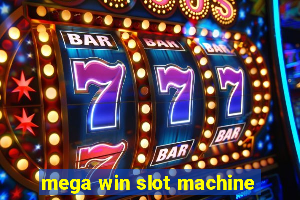 mega win slot machine