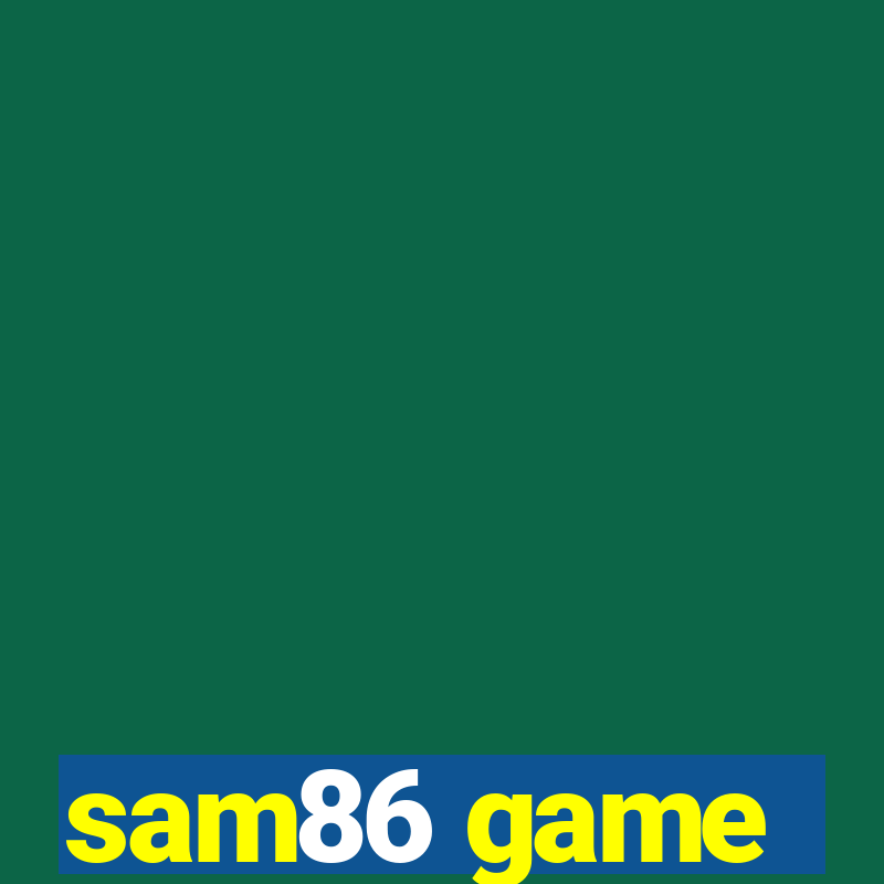 sam86 game