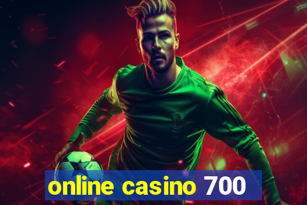 online casino 700