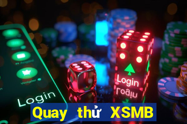 Quay thử XSMB Thứ 5