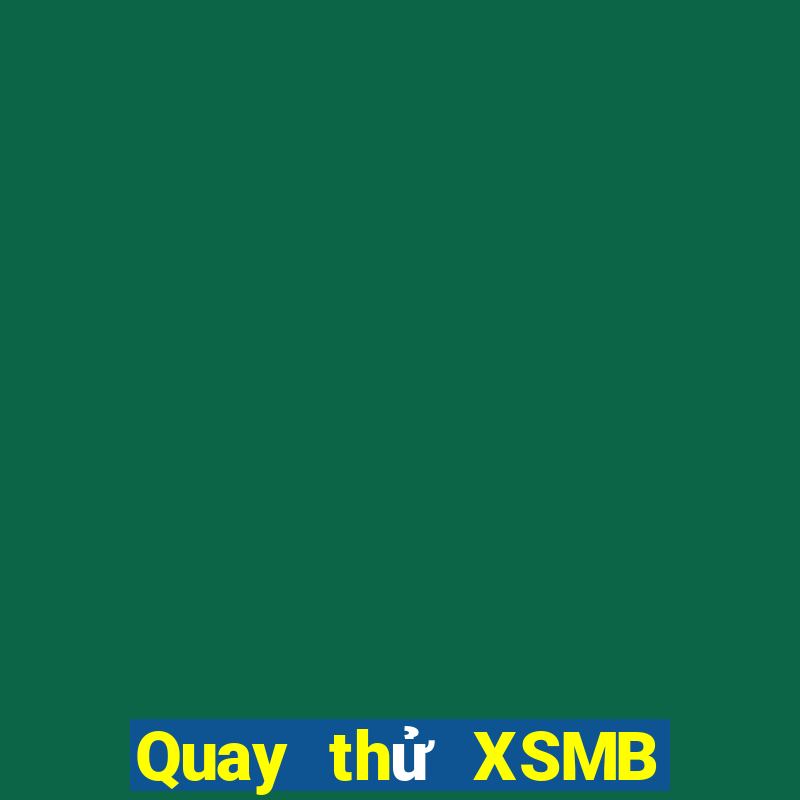 Quay thử XSMB Thứ 5