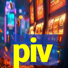 piv