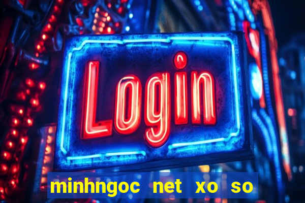 minhngoc net xo so truc tiep mien nam html