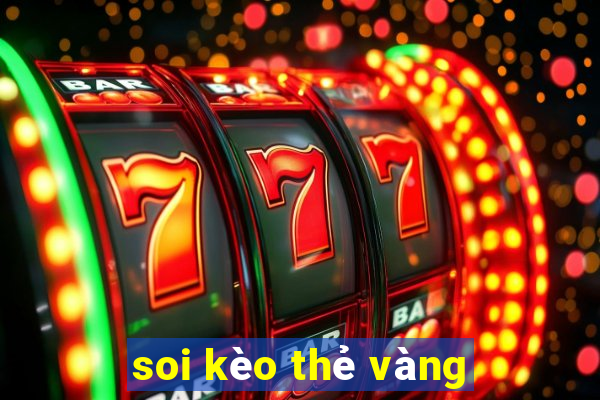 soi kèo thẻ vàng