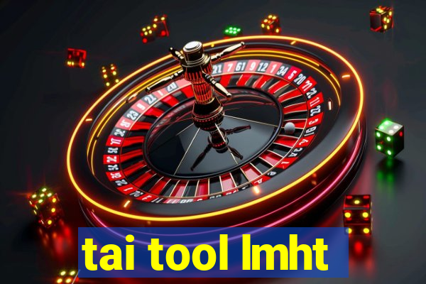 tai tool lmht