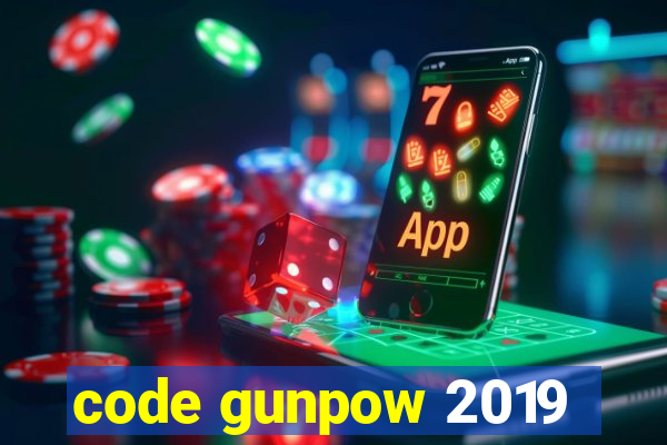 code gunpow 2019