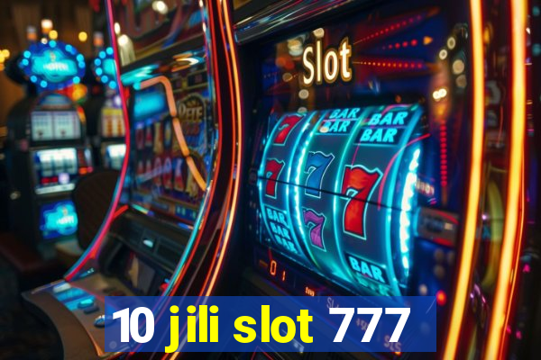 10 jili slot 777