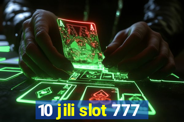 10 jili slot 777