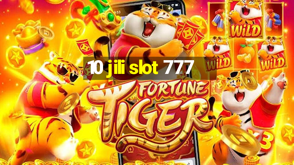 10 jili slot 777