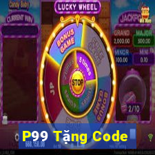 P99 Tặng Code