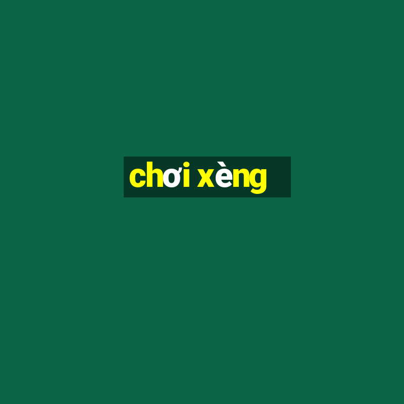 chơi xèng