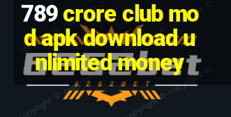 789 crore club mod apk download unlimited money