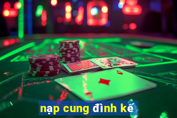 nạp cung đình kế