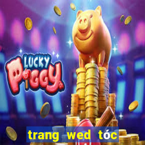 trang wed tóc xổ số