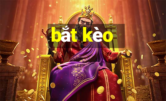 bắt kèo