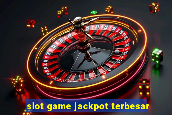 slot game jackpot terbesar