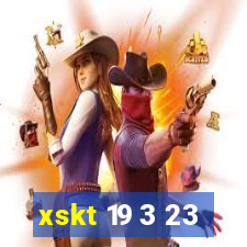 xskt 19 3 23